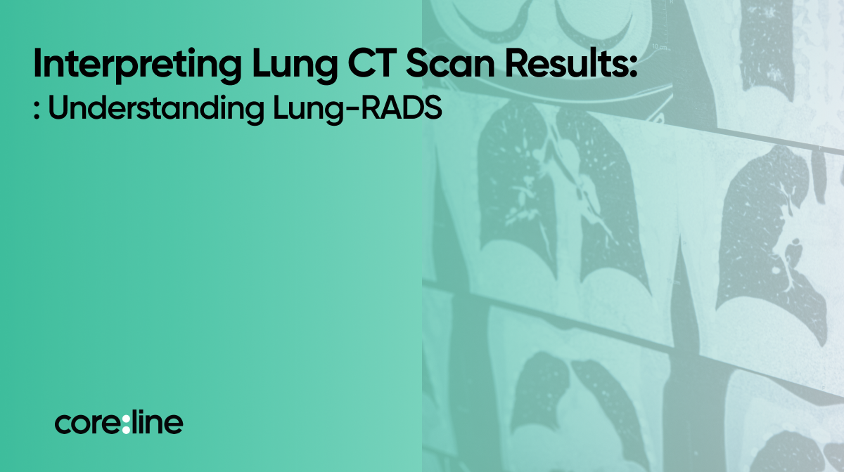 Interpreting Lung CT Scan Results: Understanding Lung-RADS