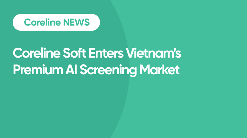 Coreline Soft Provides AI Comprehensive Chest Diagnostic Solution to 'GC&Phenikaa Healthcare Center' in Hanoi
